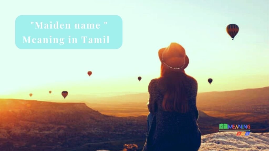 Maiden Name Meaning in Tamil
